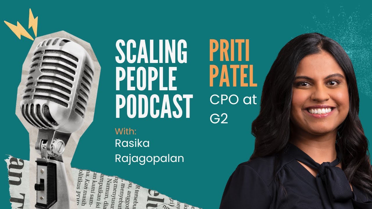 Priti Patel, CPO at G2: Driving Organizational Transformation