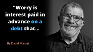 Famous quotes from American playwright David Mamet | David Mamet Quotes | Quotes of Motivation #8