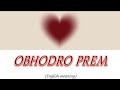OBHODRO PREM Bengali Song Lyrics English Translation Re Edit