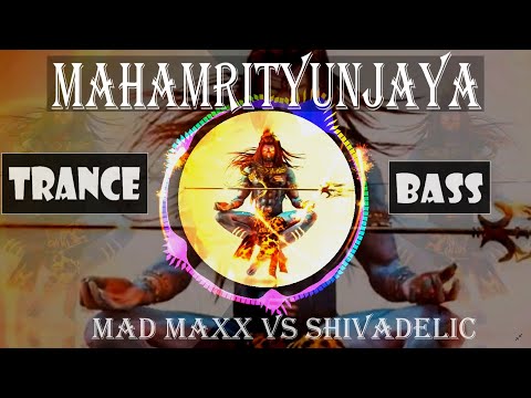 Mrityunjaya Mantra 🕉️ Ganesha Namaha | Trance | EDM | Mad Maxx vs Shivadelic