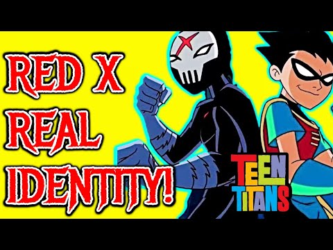 What Is True Identity of Red X In Teen Titans Lore? - Explained