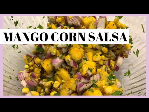 Mango and corn salsa recipe • Healthy, delicious + oil-free