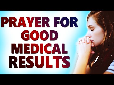Prayer For Good Medical Test Results - Prayer For Good Health Results