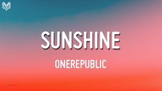 OneRepublic - Sunshine (Lyrics)