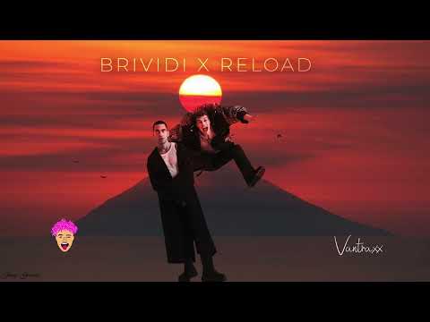 Brividi X Reload Vantraxx Mashup (SANREMO 2022)