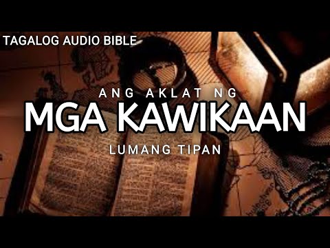 AKLAT NG MGA KAWIKAAN  | LUMANG TIPAN | TAGALOG AUDIO BIBLE | BOOK OF PROVERBS | FULL CHAPTER