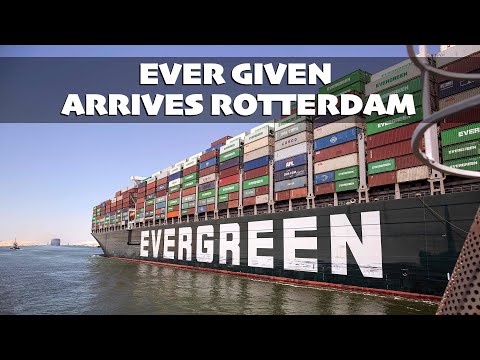 FROM SUEZ TO ROTTERDAM: Container ship that blocked canal arrives in Netherlands four-month late