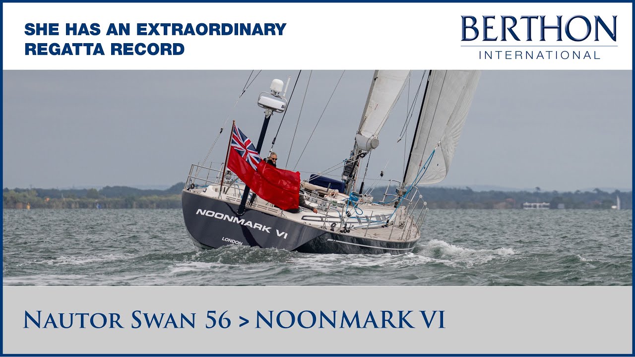 [OFF MARKET] Nautor Swan 56 (NOONMARK VI) Sailing/In-Depth - Yacht for Sale - Berthon International