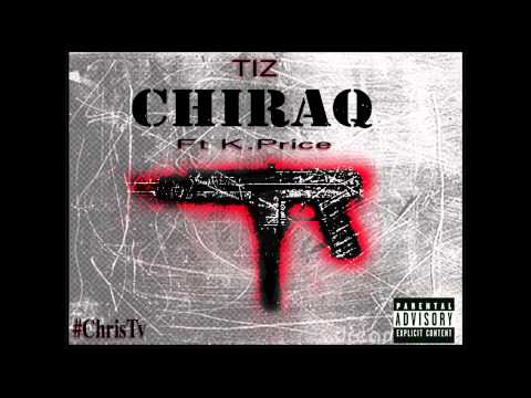 Tiz " Chiraq " ft K. Price