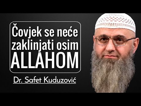 Čovjek se neće zaklinjati osim Allahom - dr. Safet Kuduzović
