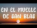 maná - EN EL MUELLE DE SAN BLÁS (Letra / Lyrics)
