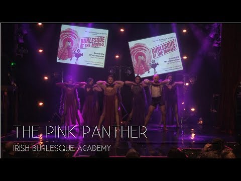 The Irish Burlesque Academy: The Pink Panther (Burlesque At The Movies, Button Factory, 15.12.19)