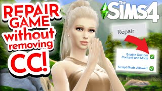 How To FIX Sims 4 GAME/MODS/CC WITHOUT Removing Your CC? EASILY Repair your Sims 4 BROKEN GAME 2021!
