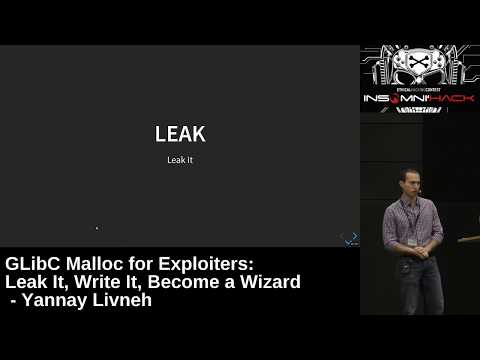 GLibC Malloc for Exploiters: Leak It, Write It, Become a Wizard - Yannay Livneh