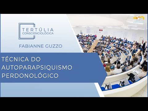 Tertúlia Conscienciologia 5743 - Técnica do Autoparapsiquismo Perdonológico (Holomaturologia)