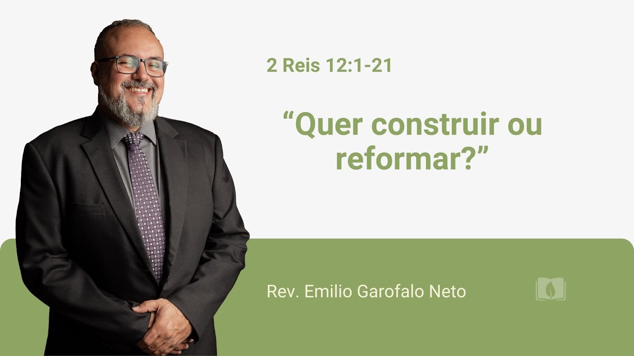 2 Kings 12:1-21 Want to build or renovate? - Emilio Garofalo Neto