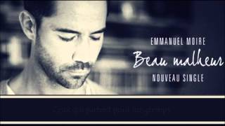 Emmanuel Moire - Beau Malheur LYRICS]