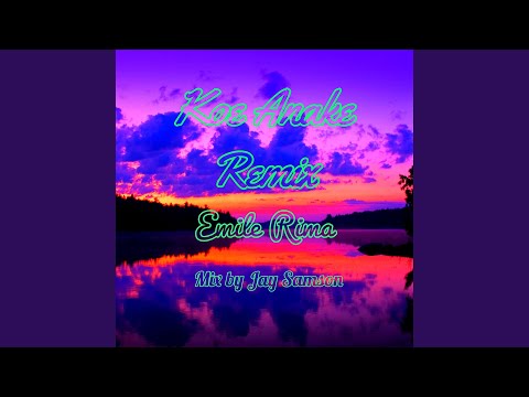 Koe Anake (Jay Samson Remix)