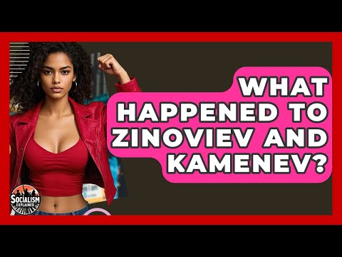 What Happened To Zinoviev And Kamenev? - Socialism Explained