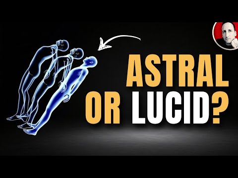 Lucid Dreaming & Astral Projection:  What's the Difference?