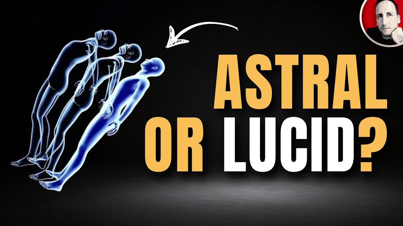 Lucid Dreaming & Astral Projection:  What's the Difference?