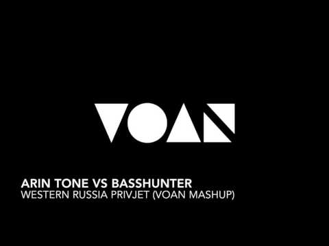 Arin Tone vs Basshunter - Western Russia Privjet (Voan Mashup)