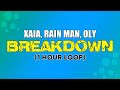 Xaia, Rain Man, Oly - Breakdown (1 hour Loop) with Lyrics