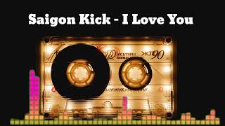 Download lagu Saigon Kick - I Love You mp3