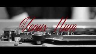 VENUS HUM // BEST REMODELED
