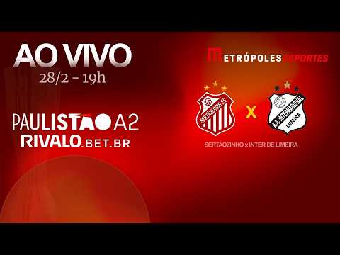 PAULISTÃO SÉRIE A2 2026 - SERTÃOZINHO x INTER DE LIMEIRA - AO VIVO E COM IMAGENS - 28.02.26