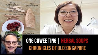 Ong Chwee Ting – Herbal Soups of Chinese Medicine | Chronicles of Old Singapore