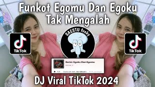 Download lagu DJ FUNKOT EGOKU DAN EGOMU TAK MENGALAH INGIN MENANG SENDIRI VIRAL TIKTOK TERBARU 2024 !! mp3 Download lagu DJ FUNKOT EGOKU DAN EGOMU TAK MENGALAH INGIN MENANG SENDIRI VIRAL TIKTOK TERBARU 2024 !! mp3