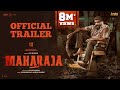 Maharaja Trailer Tamil Vijay Sethupathi Anurag Kashyap Mamta Mohandas Nithilan Saminathan