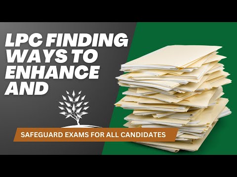 LPC finding ways to enhance and safeguard exams for all candidates