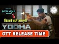 Yodha OTT Release Time | Yodha Movie OTT Release Date and Time | Yodha OTT Release Date