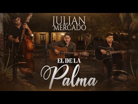 Julian Mercado - El De La Palma (Video Oficial)