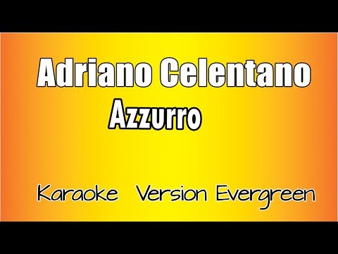 Adriano Celentano - Azzurro (versione Karaoke Academy Italia)