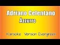 Adriano Celentano Azzurro Versione Karaoke Academy Italia