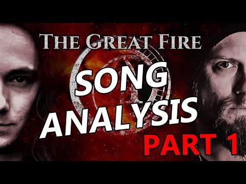 The Great Fire (feat. Andy James) Song Analysis: Part 1