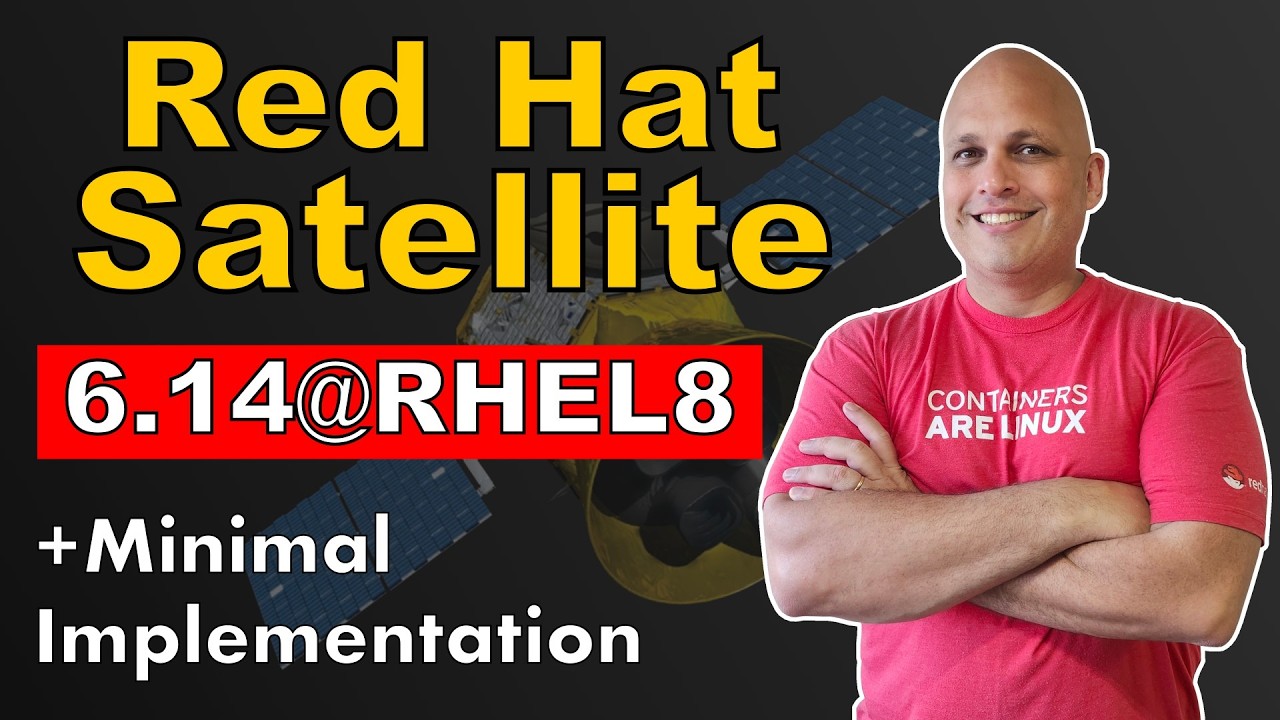 Best Practices for Installing Red Hat Satellite (6.14 used in this video)