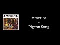 America - Pigeon Song (Lyrics) - Lyrics Dope America - Pigeon Song (Lyrics)