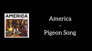 America - Pigeon Song (Lyrics)