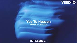 Yes To Heaven (sped up + reverb) | Lana Del Rey | NOFEELINGS.