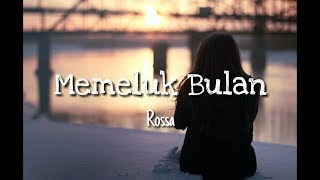 Download lagu Rossa - Memeluk Bulan Lyrics mp3