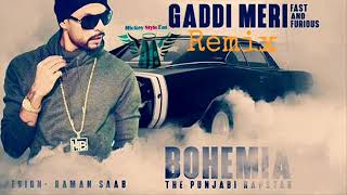 Gaadi MERI (REMIX) : Bohemia, Pardhaan| Latest Songs 2018