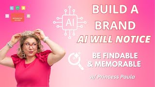 How to Build a Personal Brand AI Will Notice (and Humans Will Remember)