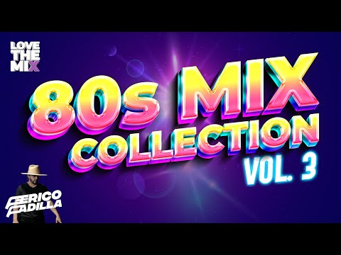 80s MIX COLLECTION VOL. 3 | Eighties | Ochentas Mix by Perico Padilla #80s #80smusic #eighties