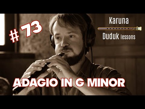 Armenian duduk lessons #73. Adagio in G minor (Tomaso Albinoni) #karunaduduk