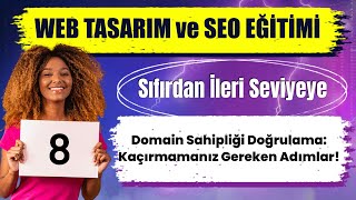 Domain Sahipliğini Doğrulamanın Önemi Nedir? | Web Tasarım ve SEO Eğitimi | 2025