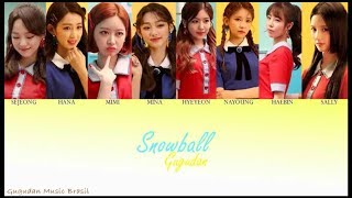 Snowball - Gugudan (구구단) Color Coded Lyrics [Han/Pt/Br]